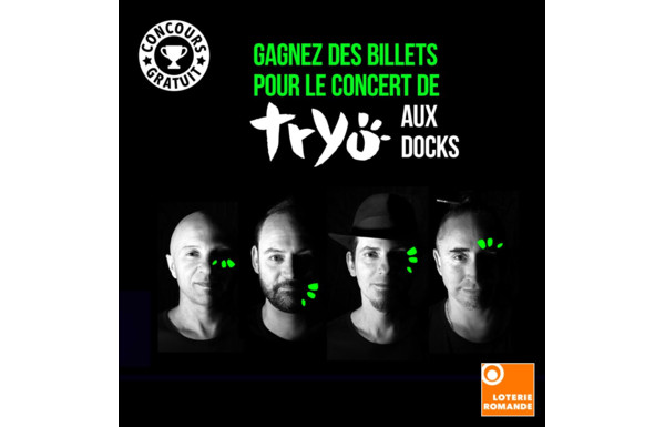 Concours Loro.ch - Gagnez 2x 2 billets pour le concert de Tryo ...