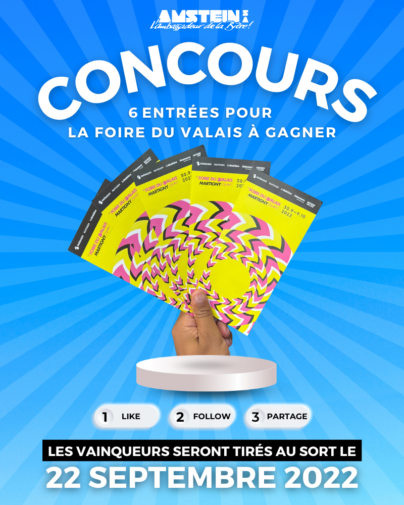 Concours amstein_sa - Gagnez 3x 2 billets pour la Foire du Valais qui ...