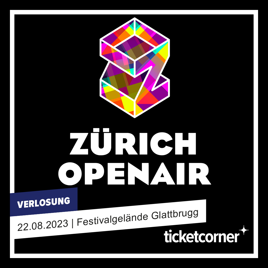 Concours ticketcorner - Gagnez 2x 2 billets pour le ZÜRICH OPENAIR, le ...