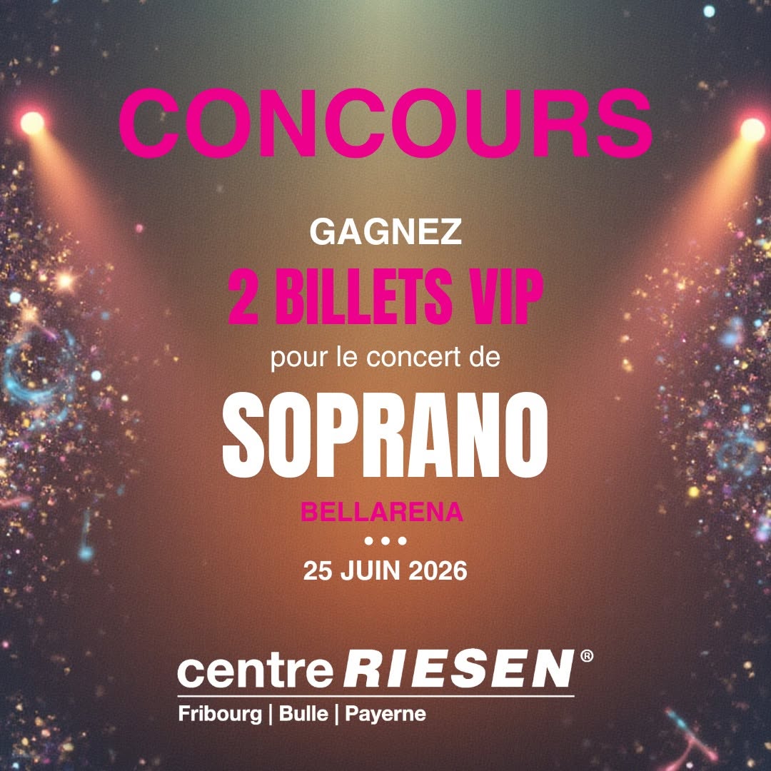 Concours Centre Riesen - Gagnez 2 billets VIP pour le concert de ...