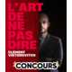Gagnez vos 2 places pour le spectacle "L’art de ne pas dire" de Clément Viktorovitch